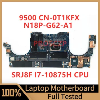 CN-0T1KFX 0T1KFX T1KFX Материнская плата для ноутбука DELL 9500 С процессором SRJ8F I7-10875H N18P-G62-A1 100% Протестирована, работает хорошо