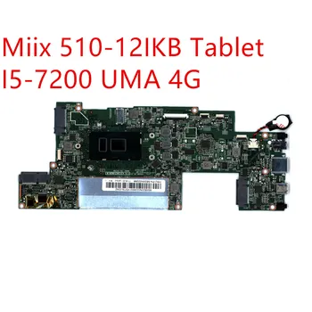 Материнская плата Для Lenovo ideapad Miix 510-12IKB Планшетный Ноутбук Материнская плата I5-7200U UMA 4G 5B20N02288