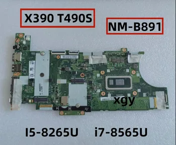 Оригинальная материнская плата NM-B891 для ноутбука Lenovo ThinkPad X390 T490S с процессором I5-8265U i7-8565U оперативной памятью 16 ГБ/8 ГБ DDR4 100% Полностью протестирована